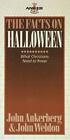 Facts On Halloween By Ankerberg, John; Weldon, John