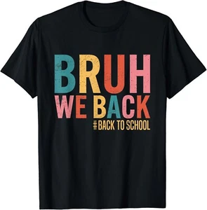 Bruh We Back Back To School Retro Vintage Back To School Gift Unisex T-Shirt - Picture 1 of 4