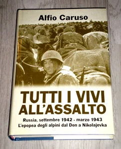 Alfio Caruso "TUTTI I VIVI ALL'ASSALTO" Mondolibri Prima edizione 2003 - Foto 1 di 1