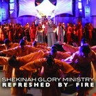 SHEKINAH GLORY MINISTRY - Refreshed By Fire - 2 DISCS CD