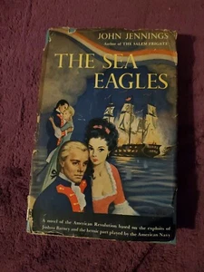 The Sea Eagles by John Jennings 1950 HC/DJ BCE Historical American Revolution - Foto 1 di 23
