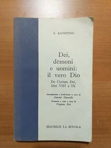 S. Agostino Dei, Demoni E Uomini: Il Vero Dio De Civitate Dei Libri VIII E IX - Foto 1 di 10