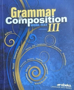 Abeka Grammar And Composition Work-text III. Almost Blank! 9th Grade. 5th Ed. - Picture 1 of 8