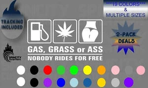 Gas Grass Or Ass Nobody Rides For Free Vinyl Car Window Decal Sticker - Picture 1 of 13