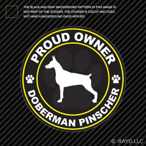 Proud Owner Doberman Pinscher Sticker Decal Self Adhesive Vinyl dog canine pet - Picture 1 of 1