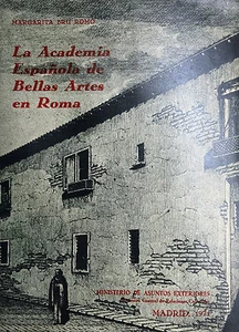 LA ACADEMIA ESPAÑOLA DE BELLAS ARTES EN ROMA - Di M. Bru Romo - Madrid 1971 - Imagen 1 de 1