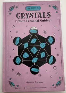 In Focus: Crystals : Your Personal Guide by Bernice Cockram Hardcover, New - Foto 1 di 3