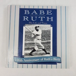 BABE RUTH His Life and Times Book 100th Anniversary of Ruth's Birth Hardcover  - Picture 1 of 12