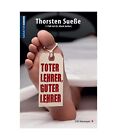 Toter Lehrer, guter Lehrer: Ein Hannover-Krimi, Thorsten Sue&#223;e