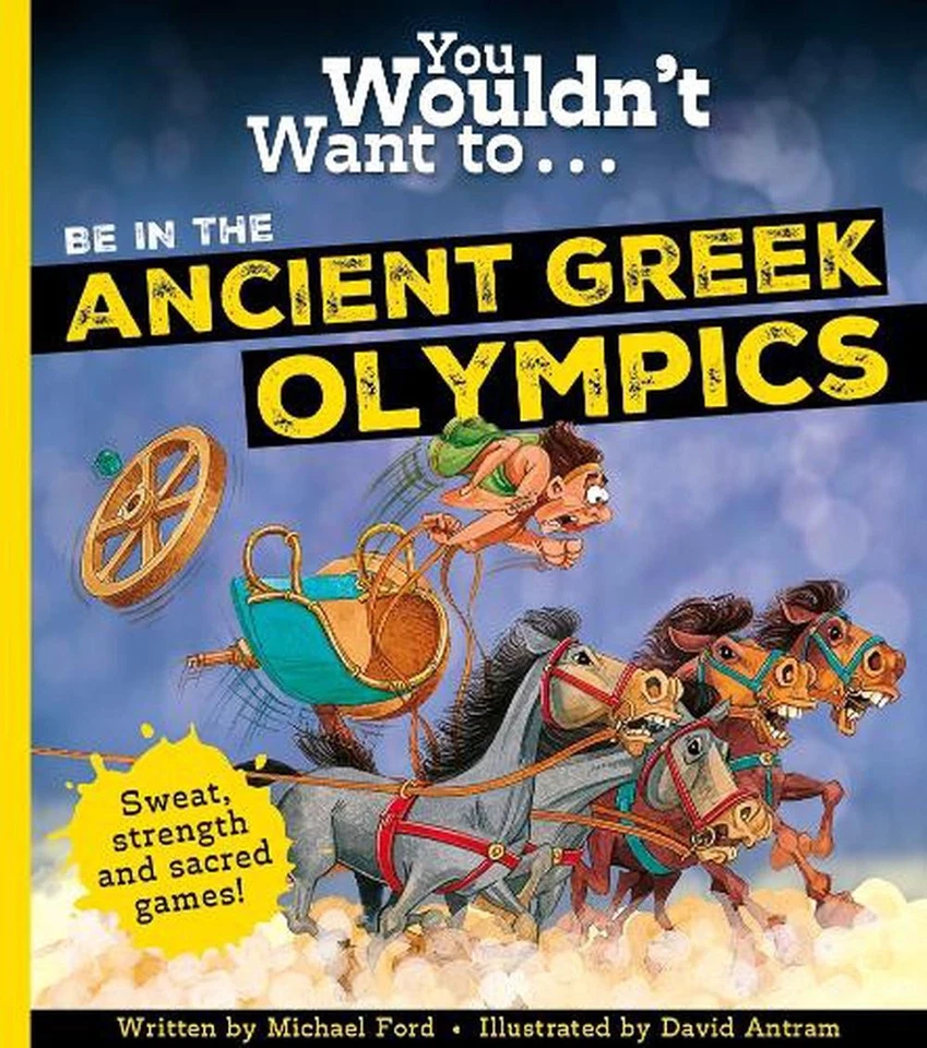 You Wouldn't Want To Be In The Ancient Greek Olympics! by Michael Ford (English) - Image 1 of 1
