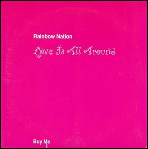 RAINBOW NATION - LOVE IS ALL AROUND - Oz CD Single 1994 - CARD SLEEVE - Remixes - Picture 1 of 5