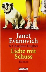 Liebe mit Schuss: Roman von Evanovich, Janet, Hug... | Buch | Zustand akzeptabel