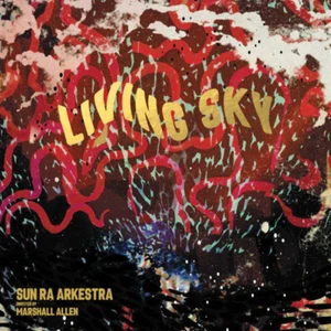 Sun Ra Arkestra Directed By Marshall Allen – Living Sky 2xLP Vinyl LP Record - Imagen 1 de 2