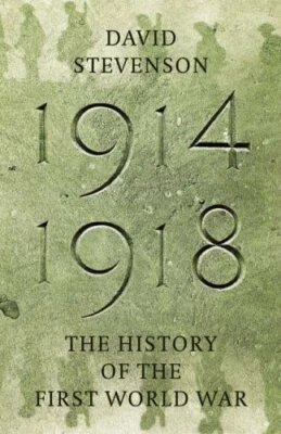1914-1918: The History of the First World War (A... by Stevenson, David Hardback - Image 1 of 2