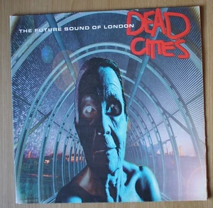 The Future Sound Of London: Dead Cities. '96 UK EBV. NUR COVER. KEINE PLATTEN!!!! - Bild 1 von 4