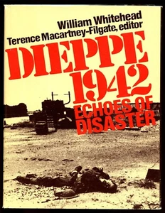 DIEPPE 1942 : ECHOES OF DISASTER. William Whitehead, 1st US , HBdj VG - Picture 1 of 2