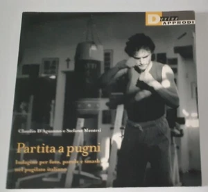 PARTITA A PUGNI Indagine per foto, parole e smash nel pugilato italiano - Foto 1 di 5