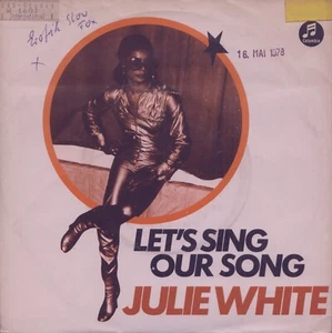JULIE WHITE: Let's Sing Our Song (´78 / v. rare orig. German PROMO 7") - Bild 1 von 1