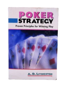 Poker Strategy : Proven Principles for Winning Play by A. D. Livingston, PB 2004 - Imagen 1 de 8