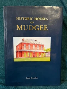 Historic Houses of Mudgee by John Broadley *SIGNED* Ltd Ed. No. 598/2000 Copies - Picture 1 of 2