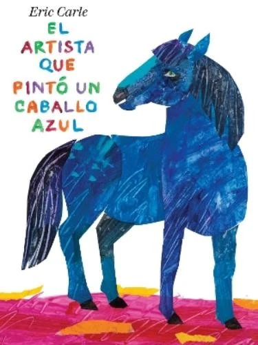 Eric Carle El artista que pintó un caballo azul (Hardback) - image 1 of 1