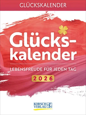 KORSCH VERLAG GMBH Glückskalender 2026 | Verlag Korsch | Kalender | 328 S. | Deutsch | 2026