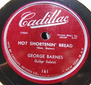 78RPM Cadillac 161 George Barnes - Hot Shortenin' Bread / Old Black Joe, E to E+ - Picture 1 of 4