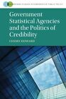 Government Statistical Agencies And The Politics Of Credibility Cambridge Studi
