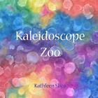 Kaleidoscope Zoo: A Story To Be Seen By Kathleen Shea (English) Paperback Book