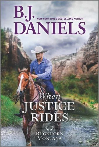 When Justice Rides; A Buckhorn, Montana No- paperback, 9781335530059, BJ Daniels - Imagem 1 de 1