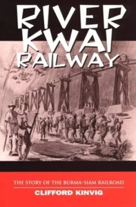 River Kwai Railway by Clifford Kinvig (PB 1998) - Picture 1 of 1