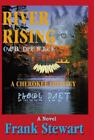 River Rising: A Cherokee Odyssey By Stewart, Frank