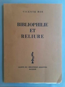 Vicente Ros. Bibliophilie et reliure. Aguafuerte de Alicia Scavino. Bibliofilia - Picture 1 of 3
