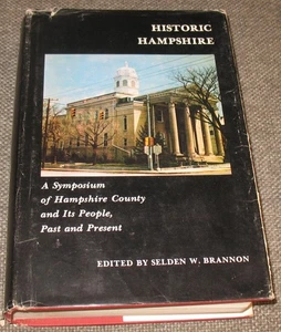 Historic Hampshire: A Symposium of Hampshire County By Selden W. Brannon 1976 Ed - Bild 1 von 6