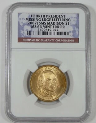 2007 SMS Madison (4th Pres.) Dollar NGC MS 66 Mint Error Missing Edge Lettering - Image 1 of 4
