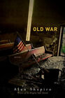Old War : Poems Hardcover Alan, Shapiro, Alan C. Shapiro