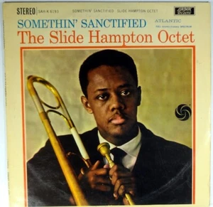 SLIDE HAMPTON OCTET-SOMETHIN' SANCTIFIED-LONDON ATLANTIC 6193 - Picture 1 of 3