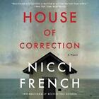 House of Correction: A Novel by Nicci French (English) Compact Disc Book