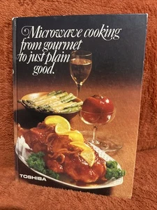Microwave Cooking From Gourmet to Just Plain Good - Picture 1 of 9