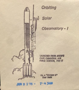 ORBITING SOLAR OBSERVATORY 1 SATELLITE LAUNCH  JUNE 21, 1975 PAFB  SPACE COVER - Picture 1 of 5
