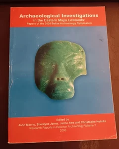 Archaeological Investigations in the Eastern Maya Lowlands: Papers of the 2005 - Picture 1 of 3