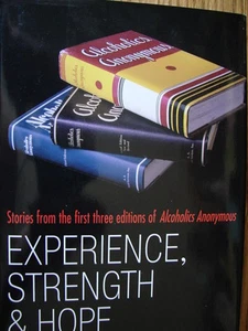Experience, Strength Hope Alcoholics Anonymous AA 1ST printing 1st ed. Sobriety - Imagen 1 de 5