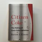 Citizen Coke: The Making of Coca-Cola Capitalism - Hardcover - VERY GOOD