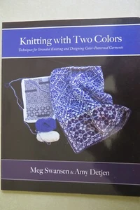 Knitting with Two Colors by Meg Swansen and Amy Detjen Paperback - Picture 1 of 2