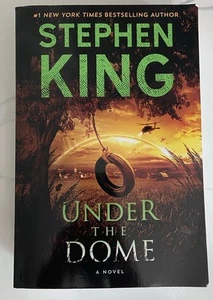 Under the Dome : A Novel by Stephen King (2010, Trade Paperback) New - Picture 1 of 7