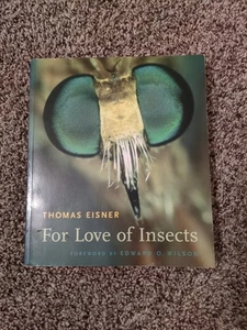 For Love Of Insects, Paperback by Eisner, Thomas; Wilson, Edward O. (FRW), Us... - Imagen 1 de 7