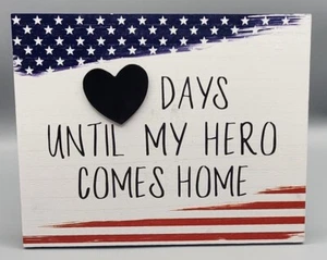 Countdown Sign: Days Until My Hero Comes Home Chalkboard Flag Tabletop 10"x8" - Picture 1 of 5