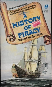 A History Of Piracy, Robert De La Croix - 1978 Softback - Picture 1 of 2