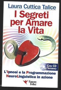 LAURA C. TALICE - I segreti per amare la vita - ESSERE FELICI 2007 - Foto 1 di 1