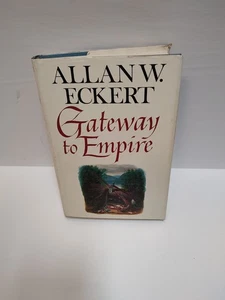 The Gateway To Empire By Allan Eckert 1983 1st Edition - Imagen 1 de 7